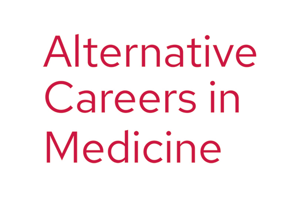 Alternative Careers in Medicine